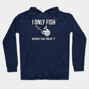 FISHING / I Only Fish Hoodie